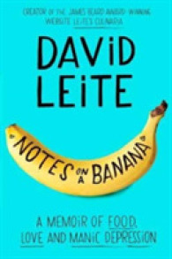 Notes on a Banana : A Memoir of Food, Love, and Manic Depression