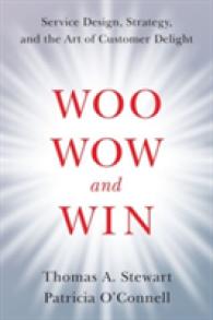 Woo, Wow, and Win : Service Design, Strategy, and the Art of Customer Delight
