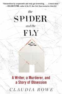 The Spider and the Fly : A Writer, a Murderer, and a Story of Obsession