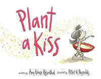 Plant a Kiss Board Book （Board Book）