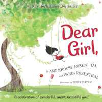 Dear Girl, : A Celebration of Wonderful, Smart, Beautiful You!