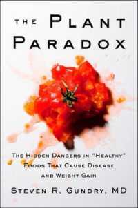 The Plant Paradox : The Hidden Dangers in 'Healthy' Foods That Cause Disease and Weight Gain (The Plant Paradox)