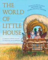 The World of Little House (Little House Nonfiction)
