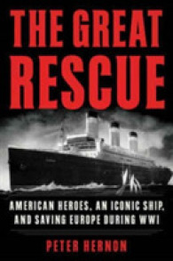 The Great Rescue : American Heroes, an Iconic Ship, and the Race to Save Europe in WWI