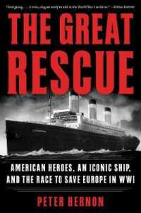 The Great Rescue : American Heroes, an Iconic Ship, and the Race to Save Europe in WWI