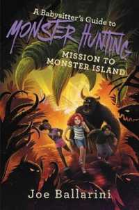 A Babysitter's Guide to Monster Hunting: Mission to Monster Island (Babysitter's Guide to Monsters)