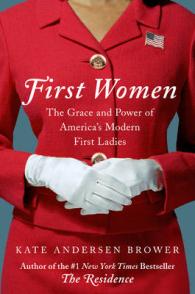 First Women : The Grace and Power of America's Modern First Ladies