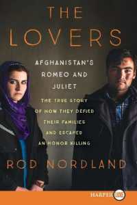 The Lovers : Afghanistan's Romeo and Juliet, the True Story of How They Defied Their Families （Large Print）
