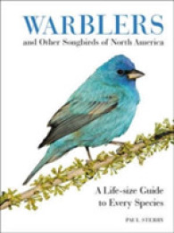 Warblers and Other Songbirds of North America : A Life-size Guide to Every Species