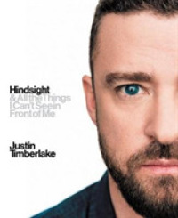 Hindsight : & All the Things I Can't See in Front of Me