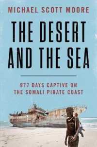 The Desert and the Sea : 977 Days Captive on the Somali Pirate Coast