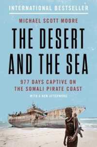 The Desert and the Sea : 977 Days Captive on the Somali Pirate Coast