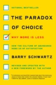 The Paradox of Choice : Why More Is Less, Revised Edition