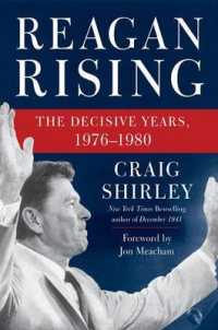 Reagan Rising : The Decisive Years, 1976-1980