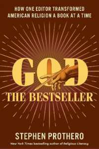 God the Bestseller : How One Editor Transformed American Religion a Book at a Time