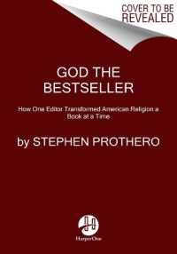 God the Bestseller : How One Editor Transformed American Religion a Book at a Time