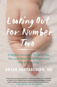 Looking Out for Number Two : A Slightly Irreverent Guide to Poo, Gas, and Other Things That Come Out of Your Baby