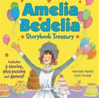 Amelia Bedelia Storybook Treasury #2 (Classic) : Calling Doctor Amelia Bedelia; Amelia Bedelia and the Cat; Amelia Bedelia Bakes Off (Amelia Bedelia)