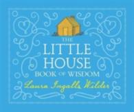 The Little House Book of Wisdom (Little House)