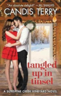 Tangled Up in Tinsel : A Sunshine Creek Vineyard Novel (Sunshine Creek Vinyard)