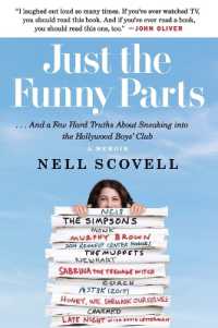 Just the Funny Parts : ... and a Few Hard Truths about Sneaking into the Hollywood Boys' Club