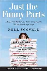 Just the Funny Parts : ... and a Few Hard Truths about Sneaking into the Hollywood Boys' Club