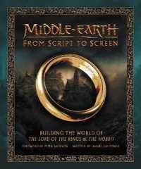 Middle-Earth from Script to Screen : Building the World of the Lord of the Rings & the Hobbit