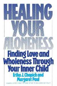 Healing Your Aloneness Finding Love and Wholeness through Your Inner Chi ld