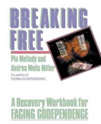 Breaking Free : A Recovery Workbook for Facing Codependence