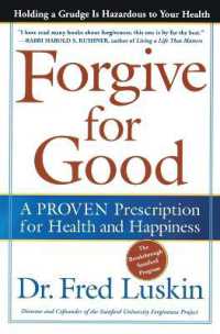 Forgive for Good : A PROVEN Prescription for Health and Happiness （Revised）