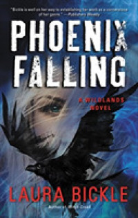 Phoenix Falling : A Wildlands Novel (Wildlands)