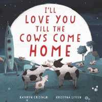 I'll Love You Till the Cows Come Home （Board Book）