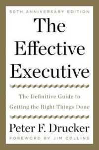 The Effective Executive : The Definitive Guide to Getting the Right Things Done