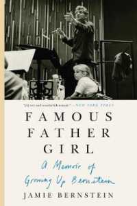 Famous Father Girl : A Memoir of Growing Up Bernstein