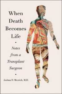 When Death Becomes Life : Notes from a Transplant Surgeon