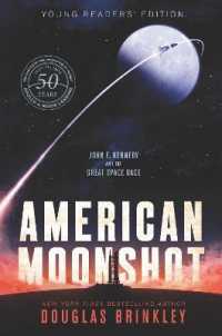 American Moonshot : John F. Kennedy and the Great Space Race （Young Readers'）