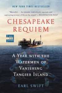 Chesapeake Requiem : A Year with the Watermen of Vanishing Tangier Island