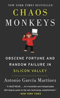Chaos Monkeys : Obscene Fortune and Random Failure in Silicon Valley -- Paperback (English Language Edition)