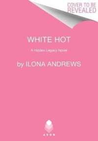 White Hot (Hidden Legacy)