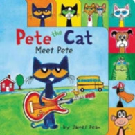 Pete the Cat: Meet Pete (Pete the Cat) （Board Book）