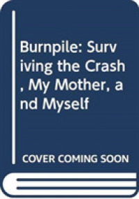 Burnpile: Surviving the Crash, My Mother, and Myself
