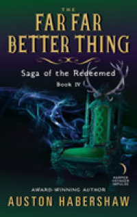 The Far Far Better Thing : Saga of the Redeemed: Book IV (Saga of the Redeemed)