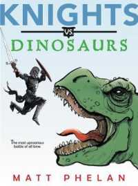 Knights Vs. Dinosaurs -- Hardback (English Language Edition)
