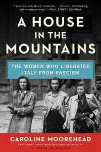 A House in the Mountains : The Women Who Liberated Italy from Fascism (Resistance Quartet)