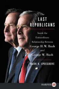 The Last Republicans : Inside the Extraordinary Relationship between George H.W. Bush and George W. Bush [Large Print]