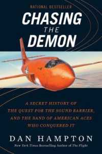 Chasing the Demon : A Secret History of the Quest for the Sound Barrier, and the Band of American Aces Who Conquered It