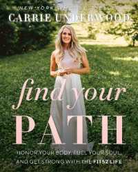 Find Your Path : Honor Your Body， Fuel Your Soul， and Get Strong with the Fit52 Life