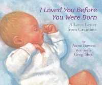 I Loved You before You Were Born Board Book : A Love Letter from Grandma