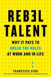 Rebel Talent : Why It Pays to Break the Rules at Work and in Life
