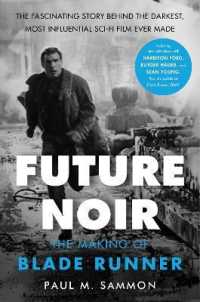 Future Noir Revised & Updated Edition : The Making of Blade Runner